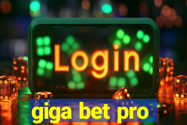 giga bet pro